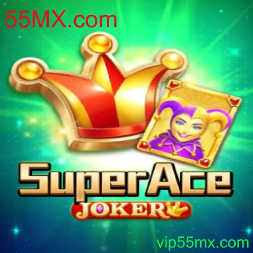 Descubra o Fascinante Mundo de SuperAceJoker em 55MX.com